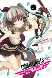 Combatants Will Be Dispatched! Volume 5 Review