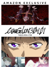 EVANGELION: 1.11, 2.22, 3.33 & 3.0+1.01 THRICE UPON A TIME Now Streaming on Amazon Prime with New English Dubs