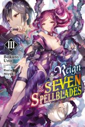 Reign of the Seven Spellblades Volume 3 Review