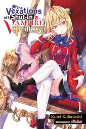 The Vexations of a Shut-In Princess Vampire Volume 1 Review